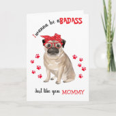 Happy Moederdag Badass van je Pug Dog Kaart (Voorkant)