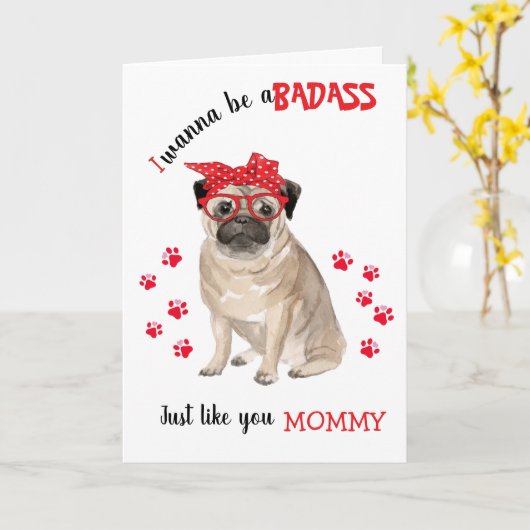 Happy Moederdag Badass van je Pug Dog Kaart (Gele Bloem)