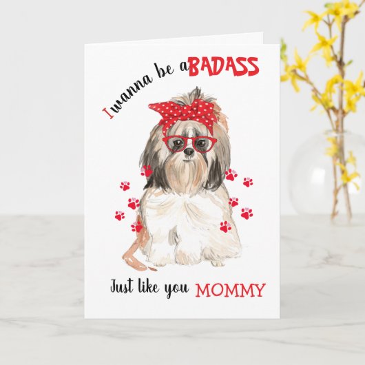 Happy Moederdag Badass van Shih Tsu Dog Kaart (Gele Bloem)