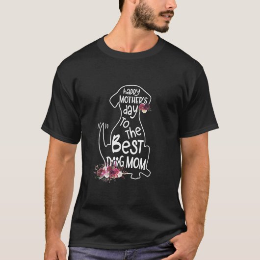 Happy Moederdag Best Dog Mam Ever Dog Moeder Gi T-shirt (Voorkant)