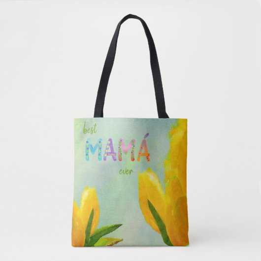 Happy Moederdag Best Mamá Ever Yellow Tulips Tote Bag (Voorkant)