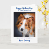 Happy Moederdag - Dog Photo Favorite Child Kaart (Gele Bloem)