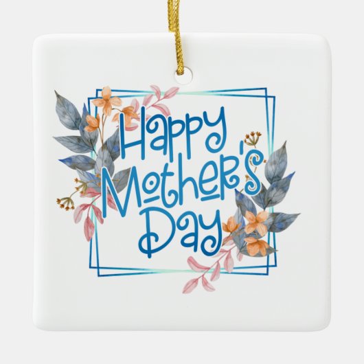 Happy Moederdag Floral Lijst | ORNAMENT (Voorkant)