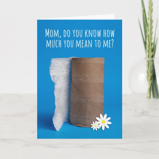 Happy Moederdag Laatste stuk toiletpapier Feestdagen Kaart (Voorkant)