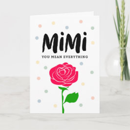 Happy Moederdag, Mimi, je bedoelt alles Kaart