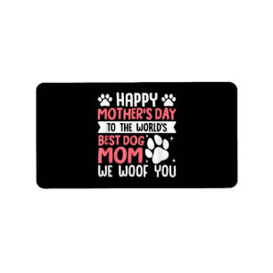 Happy Moederdag naar de wereld beste hond mama Etiket