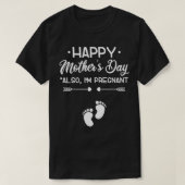 Happy Moederdag ook ik ben zwanger Ann T-shirt (Design voorkant)