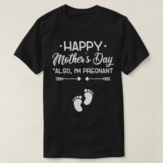 Happy Moederdag ook ik ben zwanger Ann T-shirt (Design voorkant)