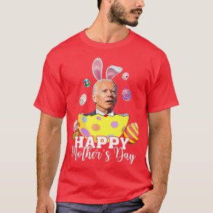 Happy Moeders grappige Joe Biden Paasvakantievervi T-shirt