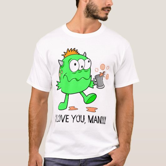 Happy Monster Alien: "Ik hou van je, MAN!!!" T-sh T-shirt (Voorkant)