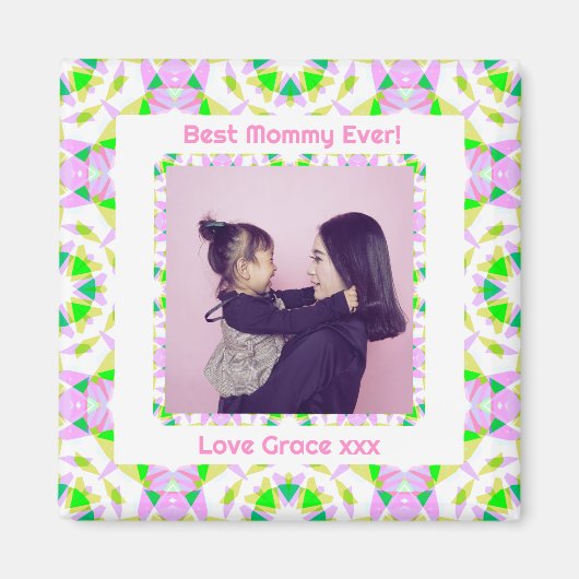 Happy Mother’s Day Best Mommy Mom Ever Pink Green Magneet (Voorkant)