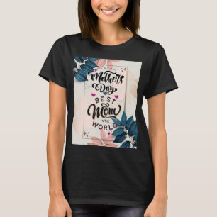 Happy Mother's Day 2022 Cute Floral For Women Mom T-shirt