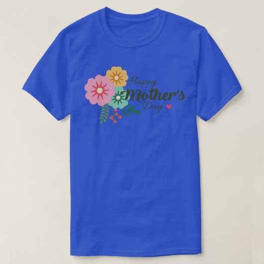 Happy Mothers Day Floral T-shirt (Design voorkant)