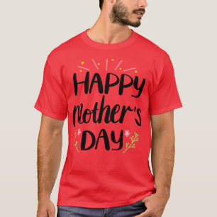 Happy Mothers Day T-shirt