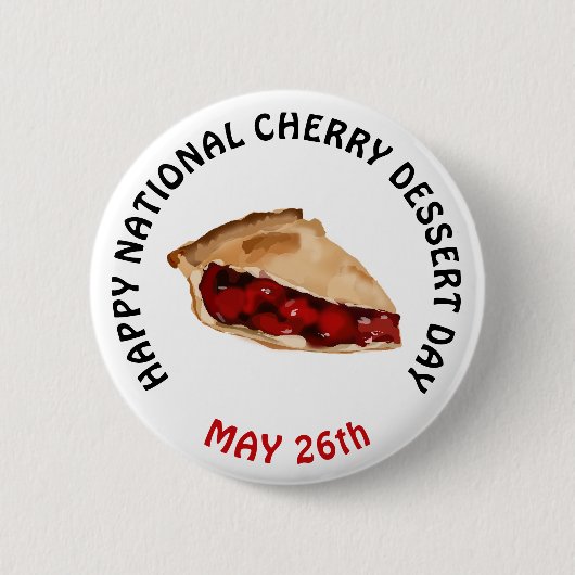 Happy National Cherry Dessert Day 26 mei Button (Voorkant)