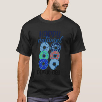 Happy National Donut Day Gezegde Donuts Lover Eat T-shirt