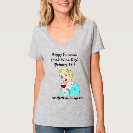 Happy National Drink Wine Day - 18 februari T-shirt (Voorkant)