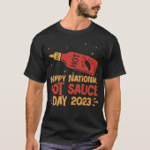 Happy National Hot Chili Sauce Day 2023 Spicy Pepp T-shirt (Voorkant)