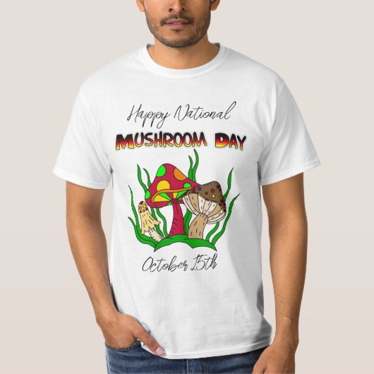 Happy National Mushroom Day | 15 oktober T-shirt (Voorkant)