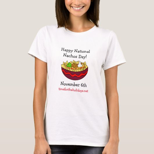 Happy National Nachos Day, 6 november T-shirt (Voorkant)