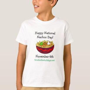 Happy National Nachos Day, 6 november  T-shirt