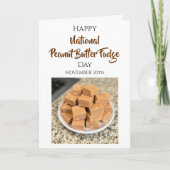 Happy National Peanut Butter Fudge Day | Nov 20th Kaart (Voorkant)