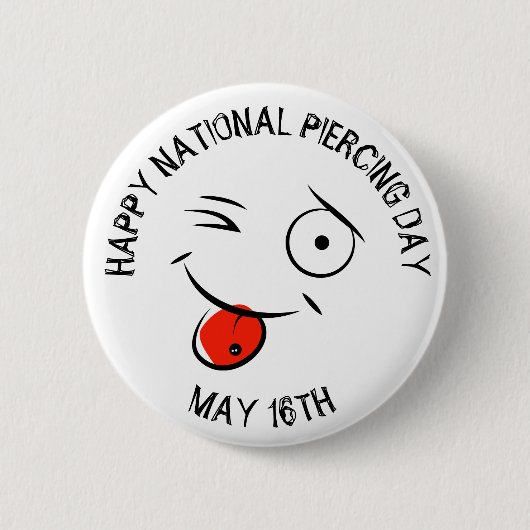 Happy National Piercing Day May 16 Button (Voorkant)
