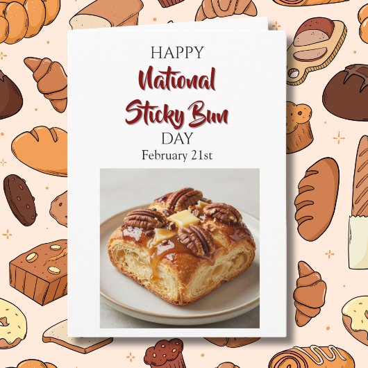 Happy National Sticky Bun Day! Feb 21st Kaart