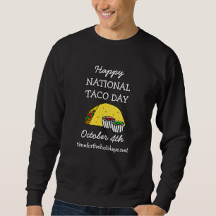 Happy National Taco Day Funny Food Holiday Trui
