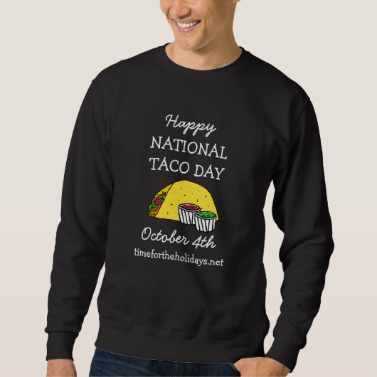 Happy National Taco Day Funny Food Holiday Trui (Voorkant)