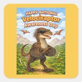 Happy National Velociraptor Awareness Day – Funny Vierkante Sticker