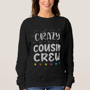 Happy Neef Dag Brother Zuster Crazy Cousin Crew Trui