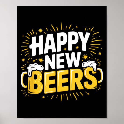 Happy New Beers New Year Nye Party Funny New Years Poster (Voorkant)