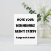 Happy New Home | Kreepachtige buren - Funny Quote Briefkaart (Staand voorkant)
