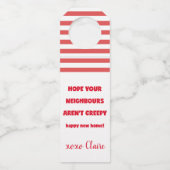 Happy New Home | Kreepachtige buren - Funny Quote Flessenhanger (Voorkant)