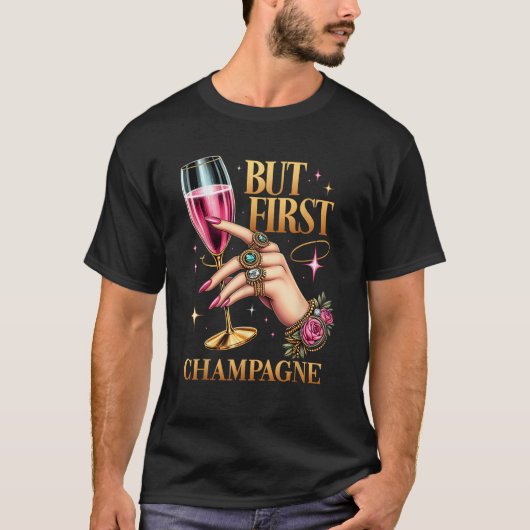 Happy New Year 2025 But First Champagne Celebratio T-shirt (Voorkant)