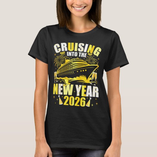 Happy New Year 2026 Cruising Into The New Year 202 T-shirt (Voorkant)