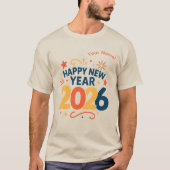 Happy New Year 2026 Festive Typography T-Shirt (Voorkant)