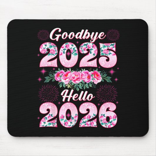 Happy New Year 2026 Floral Goodbye 2025 Hello 2026 Muismat (Voorkant)