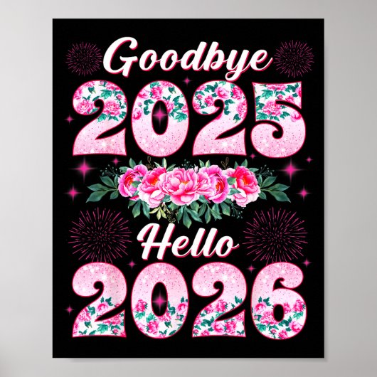 Happy New Year 2026 Floral Goodbye 2025 Hello 2026 Poster (Voorkant)