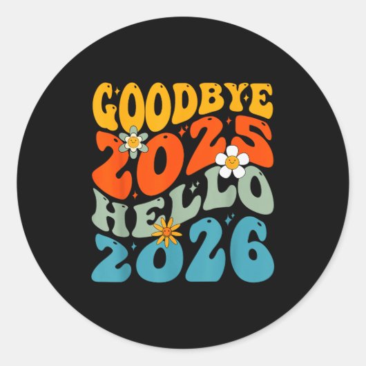 Happy New Year 2026 Goodbye 2025 Hello 2026  Ronde Sticker (Voorkant)