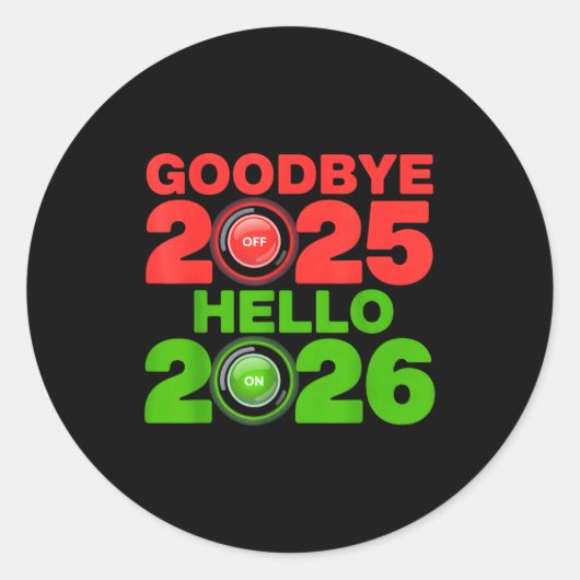 Happy New Year 2026 Goodbye 2025 Hello 2026 Ronde Sticker (Voorkant)