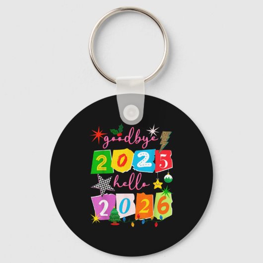 Happy New Year 2026 Goodbye 2025 Hello 2026  Sleutelhanger (Voorkant)