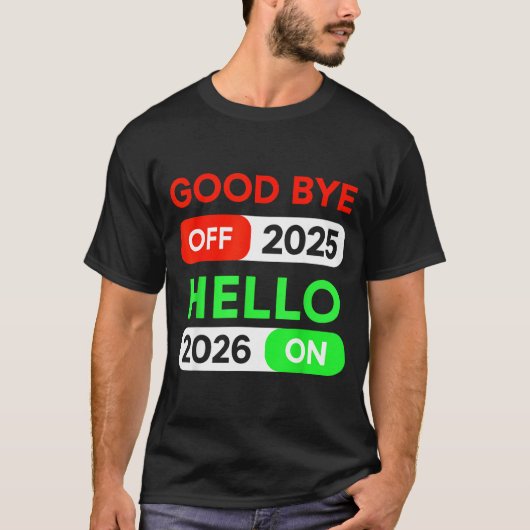 Happy New Year 2026 Goodbye 2025 Hello 2026 Women  T-shirt (Voorkant)
