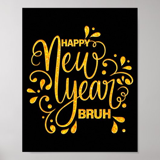 Happy New Year Bruh Nye Celebration Party Matching Poster (Voorkant)