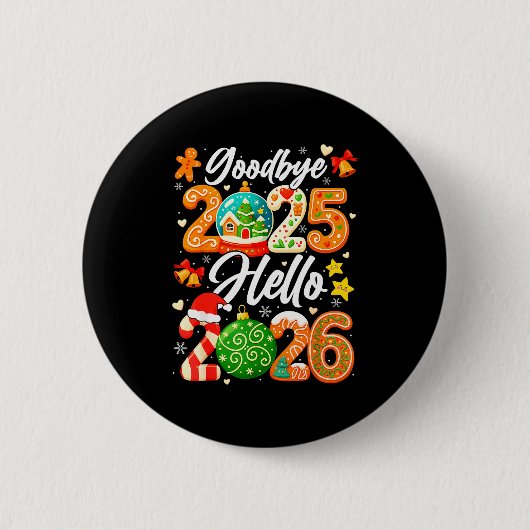 Happy New Year Goodbye 2025 Hello 2026 Christmas G Ronde Button 5,7 Cm (Voorkant)