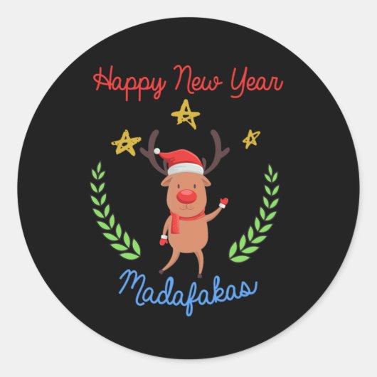 Happy New Year Madafakas-kerstrenrendiercadeau Ronde Sticker (Voorkant)