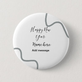 Happy new year name message gray simple holiday  ronde button 5,7 cm