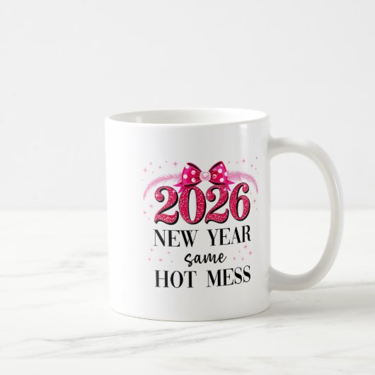 Happy New Year Same Hot Mess 2026 New Year Coquett Koffiemok (Rechts)