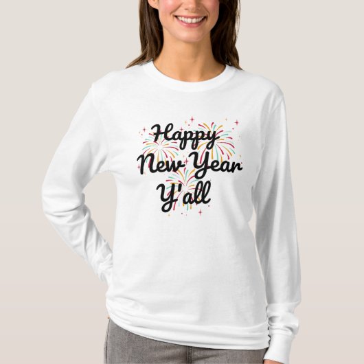 Happy New Year Y'all T-Shirt (Voorkant)